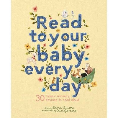 Read to Your Baby Every Day - (Stitched Storytime) by  Rachel Williams (Hardcover) | Target
