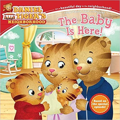 The Baby Is Here! (Daniel Tiger's Neighborhood)    Paperback – Picture Book, January 6, 2015 | Amazon (US)