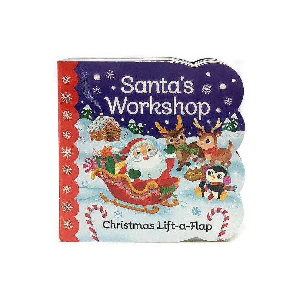 Santa's Workshop - (Chunky Lift a Flap Books) by Holly Berry Byrd (Board Book) | Target