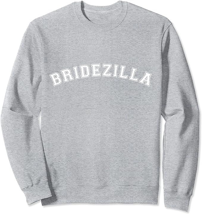 'Bridezilla' Sweatshirt | Amazon (US)