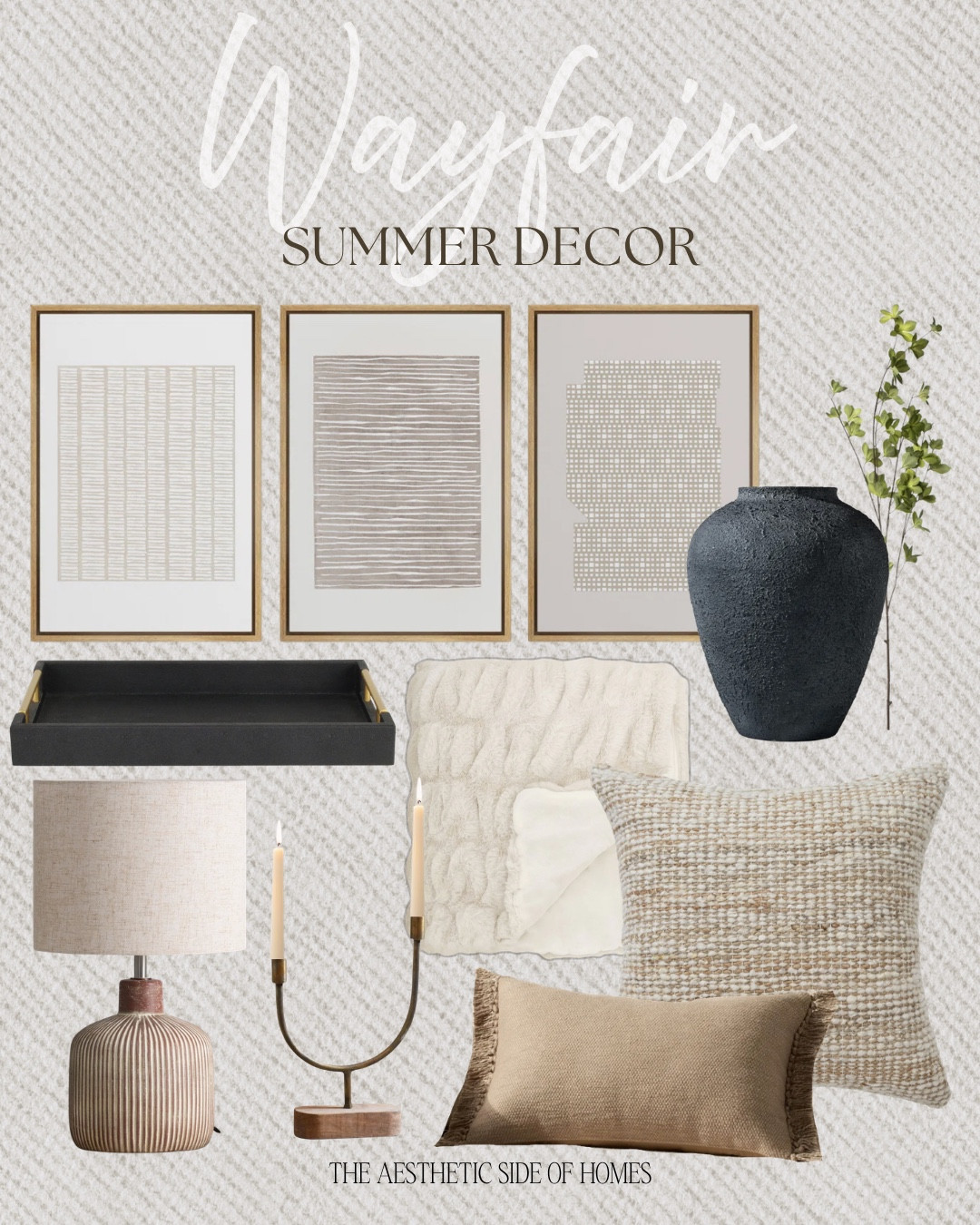 Wayfair summer decor includes vase, greenery stem, wall art, tray, table lamp, candle stick holder, throw pillow, throw blanket.

Home decor, neutral home decor, looks for less, neutral home

#LTKvlog #LTKHome #LTKSeasonal