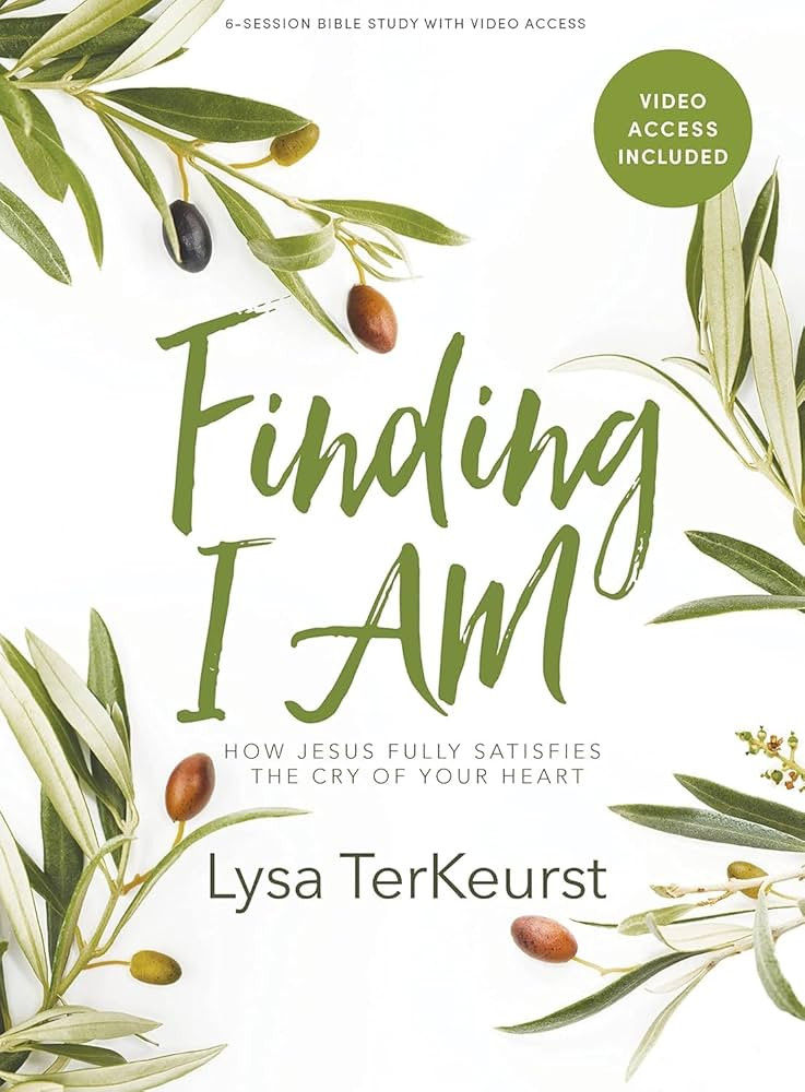 Finding I AM - Bible Study Book with Video Access: How Jesus Fully Satisfies the Cry of Your Hear... | Amazon (US)
