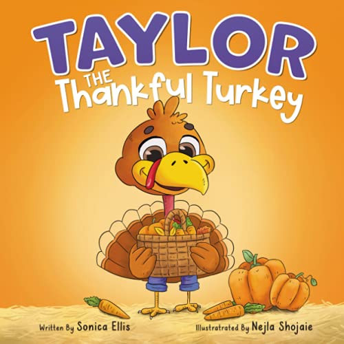 Taylor the Thankful Turkey: A children's book about being thankful (Thanksgiving book for kids) (Taylor the Turkey) | Amazon (US)