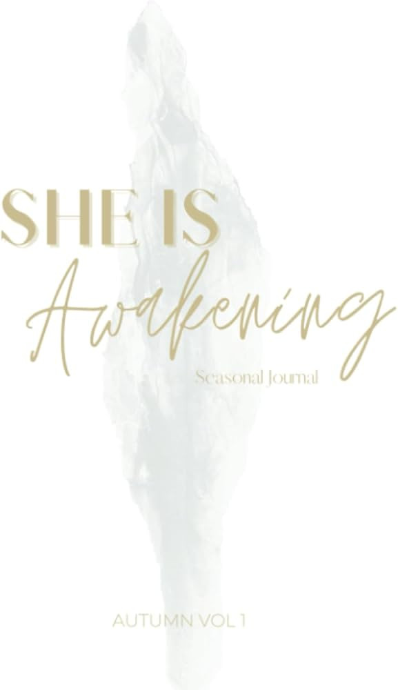 SHE IS AWAKENING Seasonal Journal AUTUMN VOL. 1 | Amazon (US)