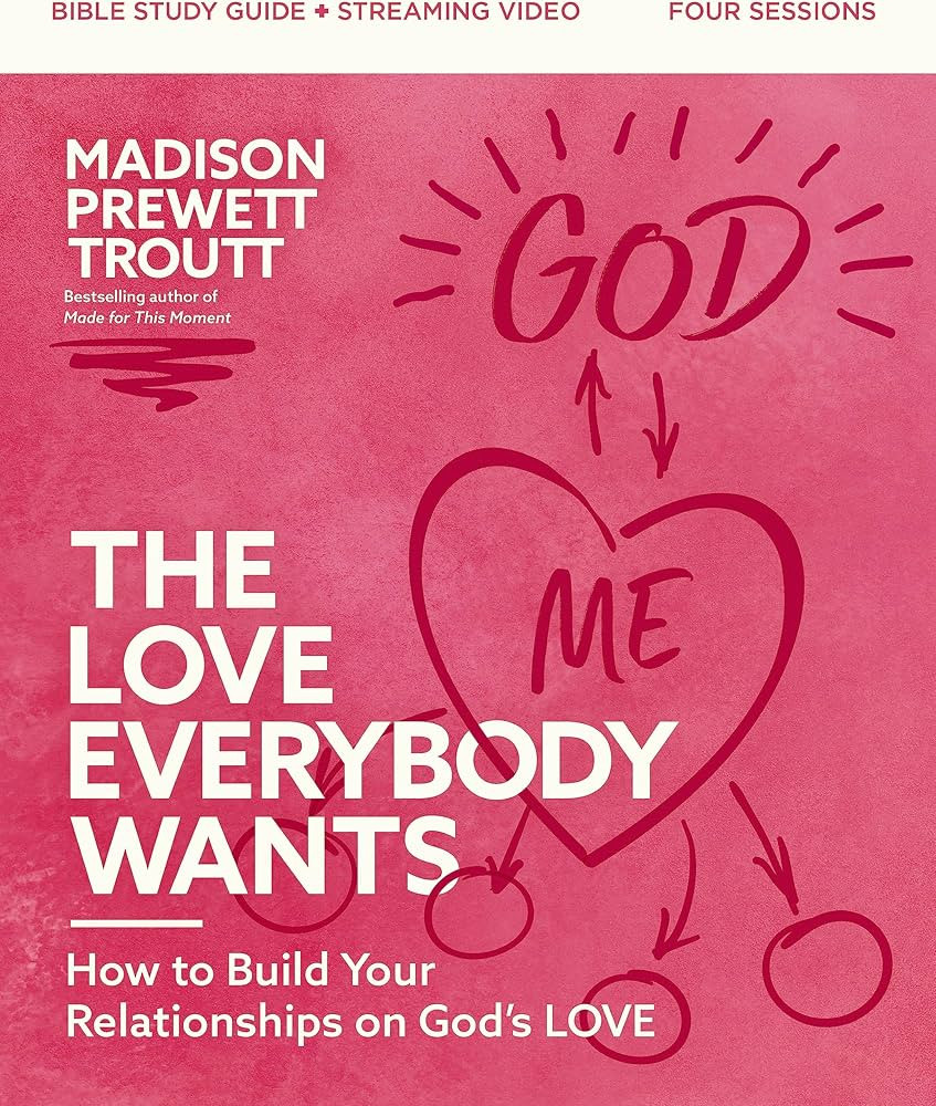 The Love Everybody Wants Bible Study Guide plus Streaming Video: How to Build Your Relationships ... | Amazon (US)