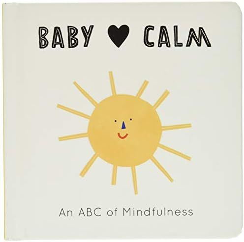 Baby Loves Calm: An ABC of Mindfulness (Volume 1) | Amazon (CA)
