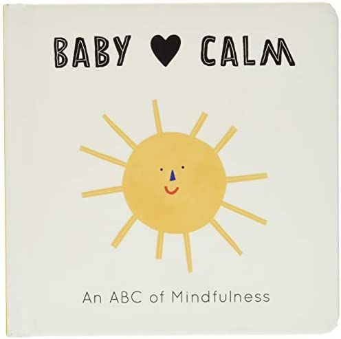 Baby Loves Calm: An ABC of Mindfulness (Volume 1) | Amazon (CA)