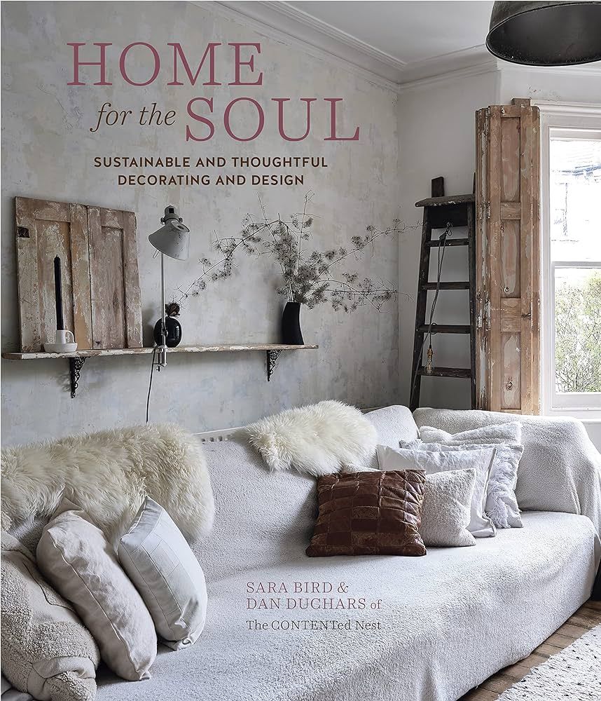 Home for the Soul: Sustainable and thoughtful decorating and design | Amazon (US)