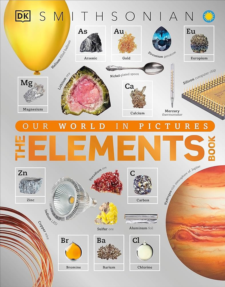 The Elements Book: A Visual Encyclopedia of the Periodic Table (DK Our World in Pictures) | Amazon (US)