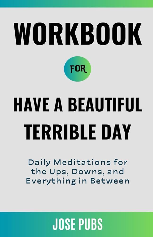 Workbook For Have a Beautiful, Terrible Day! by Kate Bowler: Daily Meditations for the Ups, Downs... | Amazon (US)