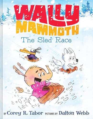 Wally Mammoth: The Sled Race      Hardcover – Picture Book, September 16, 2025 | Amazon (US)