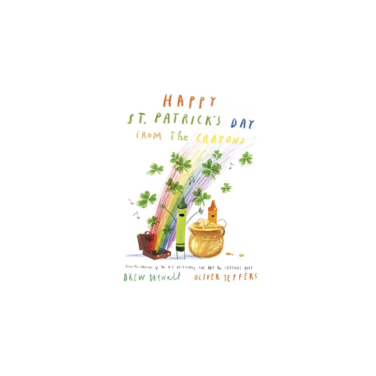 Happy St. Patrick's Day from the Crayons - by  Drew Daywalt (Hardcover) | Target