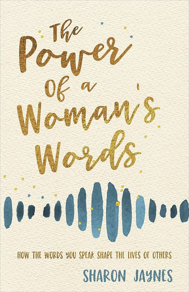 The Power of a Woman's Words: How the Words You Speak Shape the Lives of Others | Amazon (US)