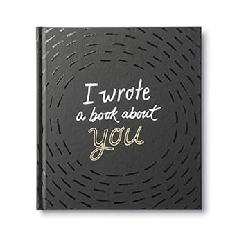 I Wrote a Book About You — A fun, fill-in-the-blank book.     Hardcover – February 7, 2017 | Amazon (US)