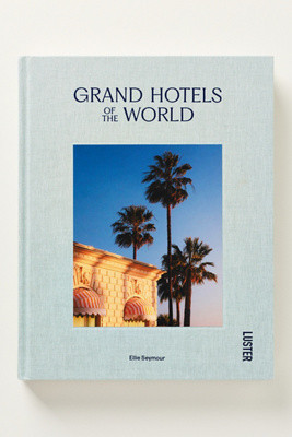 Grand Hotels of the World Hardcover Book | Anthropologie (US)