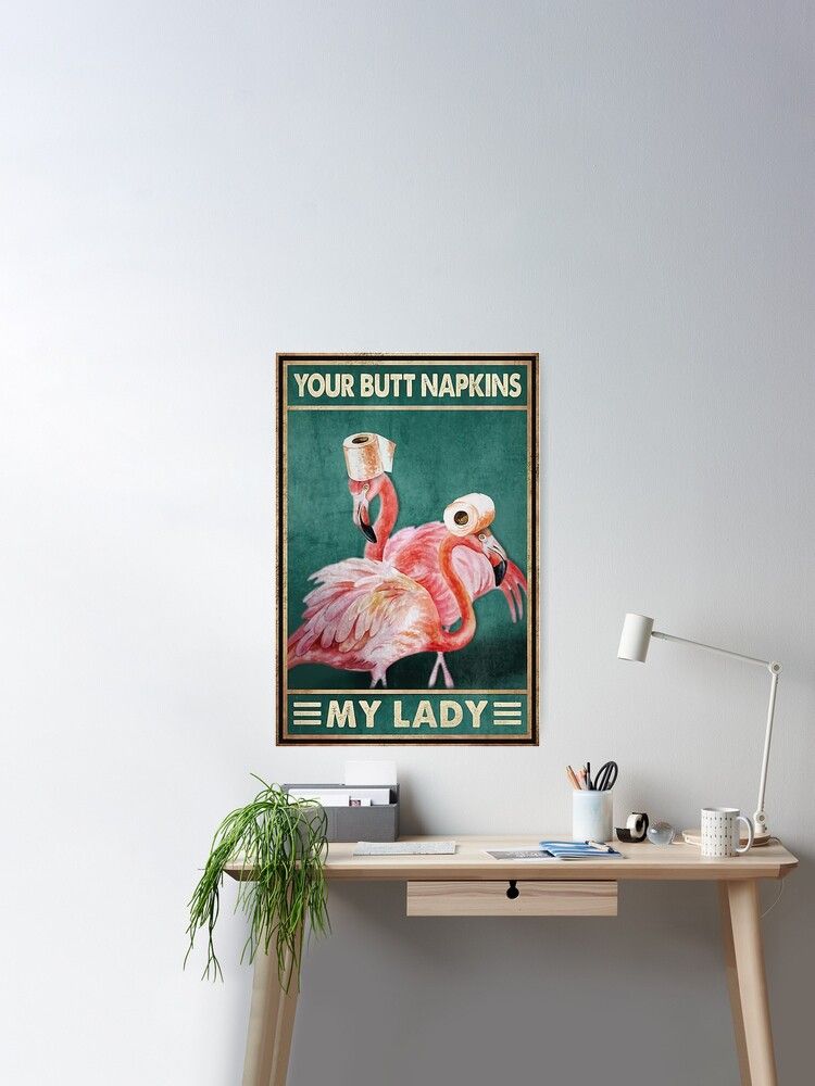 Flamingo Toilet Paper Your Butt Napkins My Lady Poster Poster | Redbubble (US)