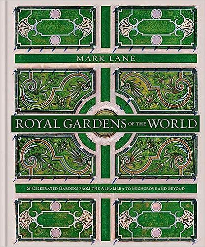 Royal Gardens of the World: 21 Celebrated Gardens from the Alhambra to Highgrove and Beyond



Ha... | Amazon (US)