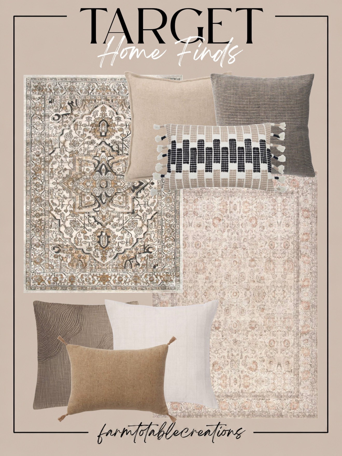 Target Rug + Pillow Pairings 🤎

Target has some beautiful neutral rugs and pillows right now, and these combinations make it so easy to create a layered, designer-inspired look. I love the mix of warm taupe, cream, soft brown, and touches of black—the patterns add interest while still keeping everything calm and timeless.

Follow @farmtotablecreations on Instagram for more cozy home finds and trending decor.

A vintage-inspired rug paired with a mix of solid, textured, and patterned pillows is one of my favorite ways to refresh a room without replacing everything. These would work beautifully in a living room, bedroom, or cozy sitting area and transition effortlessly from season to season.

#LTKHome #TargetFinds #TargetHome #TargetStyle #TargetDecor #RugFinds #PillowFinds #NeutralHome #CozyHome #HomeDecor #LivingRoomInspo #BedroomInspo #WarmNeutrals #HomeFinds #HomeStyling

#LTKHome #LTKSaleAlert