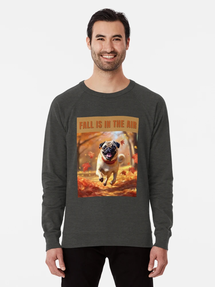 Fawn Fall Pug - Fall is in the Air Lightweight Sweatshirt | Redbubble (US)