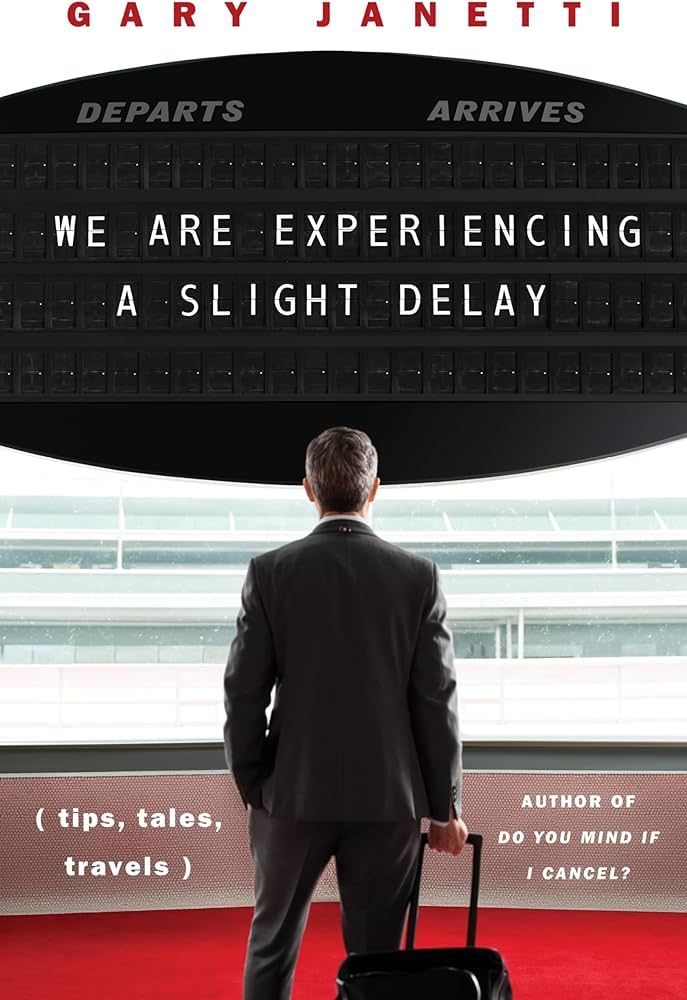 We Are Experiencing a Slight Delay: (tips, tales, travels) | Amazon (US)