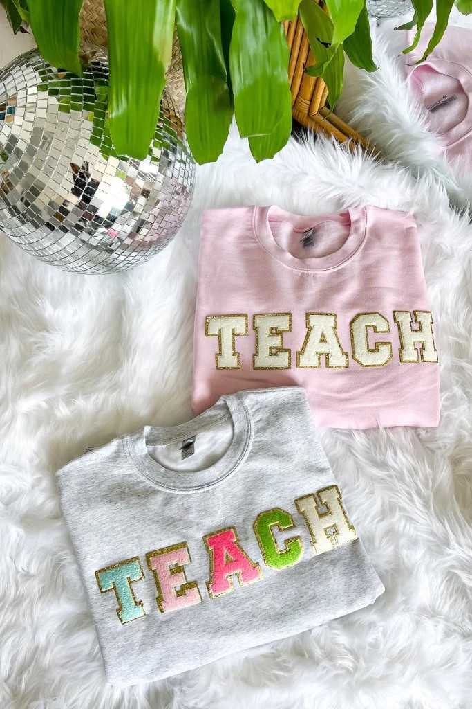 Teach Chenille Patch Sweatshirt - Girl Tribe Co. | Girl Tribe Co.