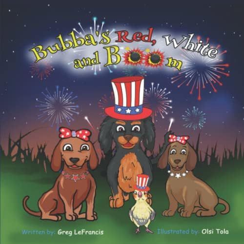 Bubba's Red, White and Boom: A fun Fourth of July adventure with our Dachshund friends! | Amazon (US)
