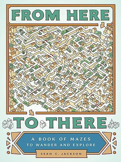 From Here to There: A Book of Mazes to Wander and Explore (Maze Books for Kids, Maze Games, Maze ... | Amazon (US)