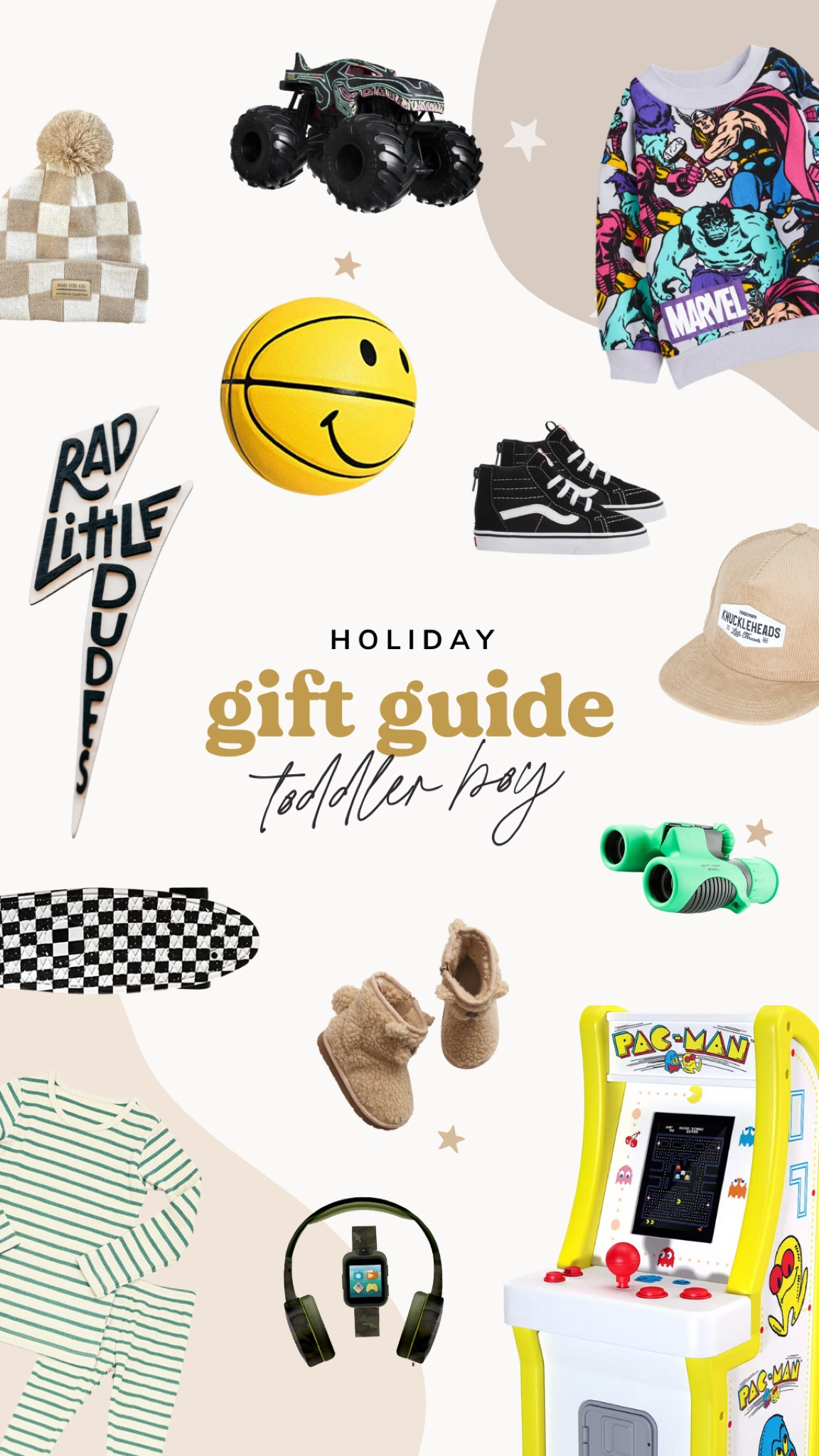 Toddler Boy Gift Guide! Some of our absolute favorites mixed with Christmas wishlist! 

Toddler boy gifts | toddler gift ideas | gift guide | boys gift guide | toddler gift guide | gifts for toddler boys | toddler boy shoes | toddler boy fall style | toddler boy winter outfit | toddler boy winter style | skater boy style | cool boy style | cool toddler style | smiley face favorites | smiley face basketball | boys sports gifts | toddler skateboard | nursery rad little dude sign | boys shoes | boys winter shoes | boys fall shoes | toddler boy toys | boys toy gift ideas | toy gift guide | smiley face outfit | smiley face hat | kids smiley face style | Amazon toddler outfits | Amazon toddler boy hats | toddler Amazon gift guide | Amazon gift guide kids | kids gift guide | toddler boy 2-5 gift guide | toddler Amazon stocking stuffers | kids arcade game | toddler arcade game on sale now! Toddler monster trucks | toddler boy race car | skater boy #ltkseasonal #ltkshoecrush #ltksalealert #ltkunder50 under 50 gift guide | kids gift guides | under 25 gift guide 

#LTKGiftGuide #LTKHoliday #LTKkids