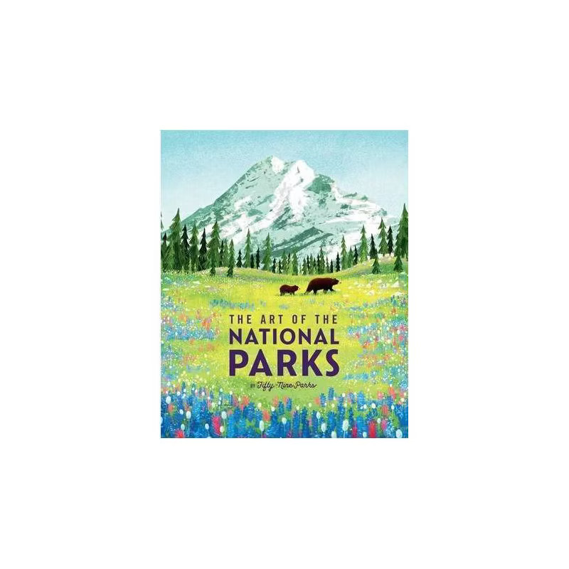 The Art of the National Parks - by Weldon Owen (Hardcover) | Target