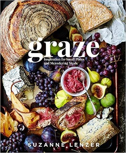 Graze: Inspiration for Small Plates and Meandering Meals: A Charcuterie Cookbook    Hardcover –... | Amazon (US)