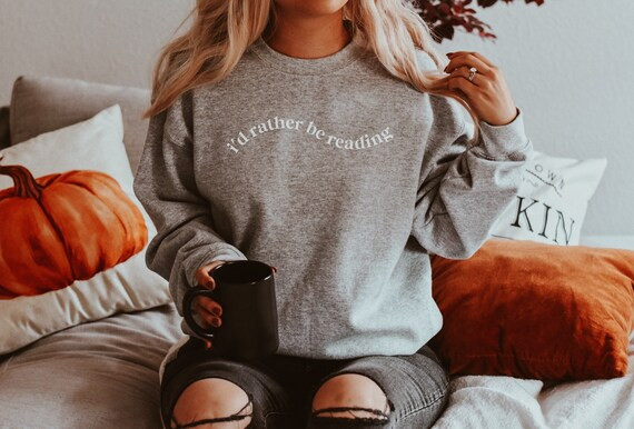 I'd Rather Be Reading Grey Crewneck Pullover Bookish - Etsy | Etsy (US)
