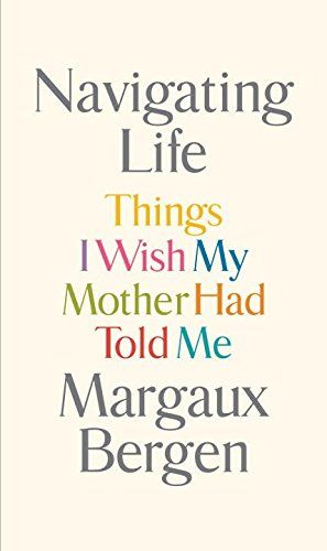 Navigating Life: Things I Wish My Mother Had Told Me | Amazon (US)