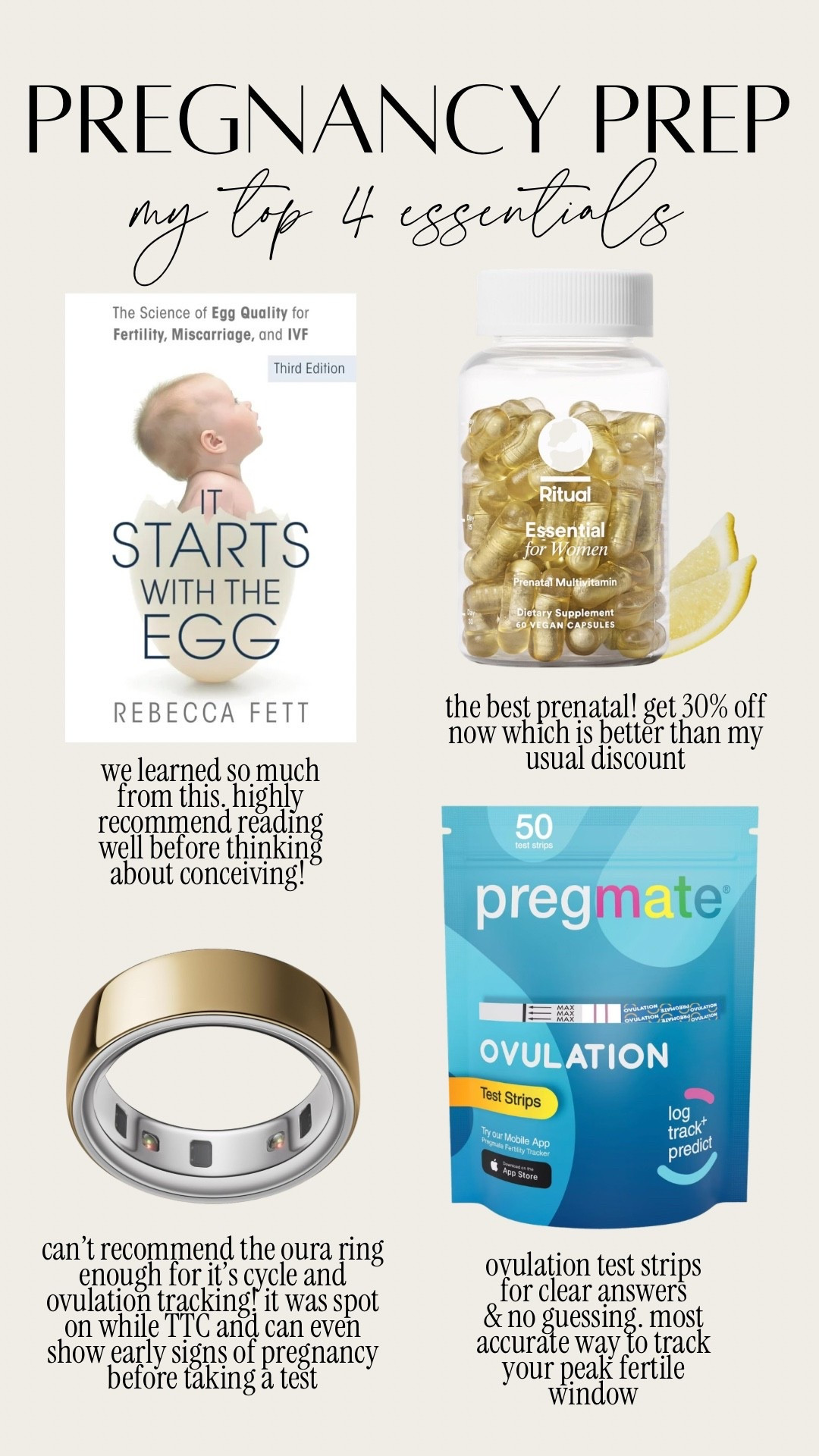 My top 4 baby chic fertility essentials! Ritual prenatal vitamins, ovulation strips, Oura ring & It Starts with the Egg book! 

#LTKmomlife #LTKselfcare #LTKBaby