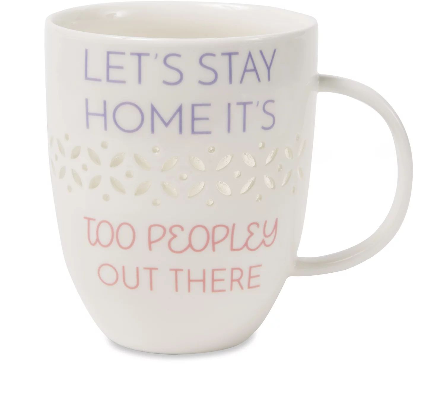Pavilion - Let's Stay Home It's Too Peopley Out There - Pierced patterned Large 24 oz Coffee Mug ... | Walmart (US)