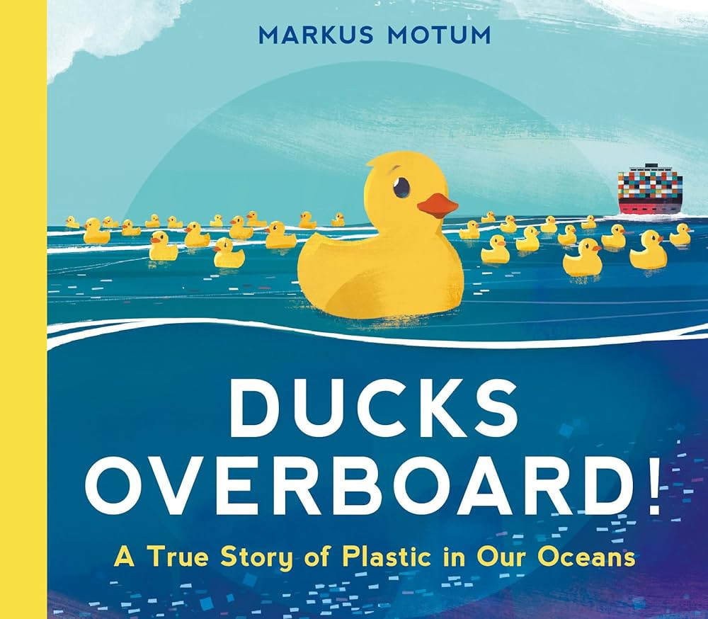 Ducks Overboard!: A True Story of Plastic in Our Oceans | Amazon (US)