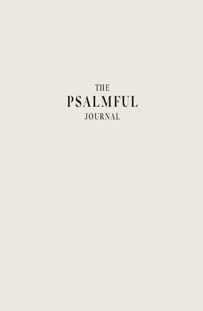 The Psalmful Journal: A Christian Gratitude Journal with Daily Biblical Affirmations & Prayer Jou... | Amazon (US)