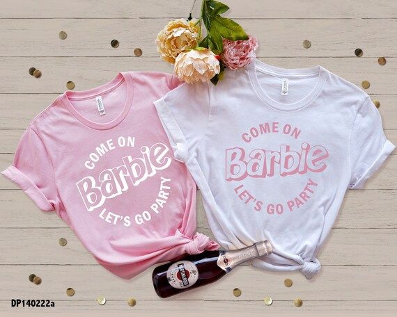 Bachelorette Party Shirt Come on Barbie Lets Go Party Shirt | Etsy | Etsy (US)