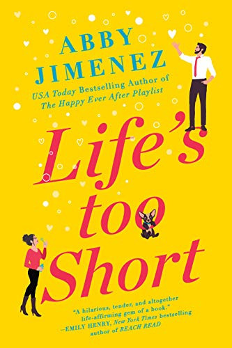 Amazon.com: Life's Too Short (The Friend Zone Book 3) eBook : Jimenez, Abby: Kindle Store | Amazon (US)