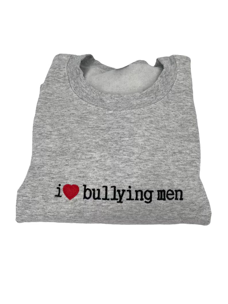 I Love Bullying Men Embroidered T-shirt or Sweatshirt - Etsy | Etsy (US)