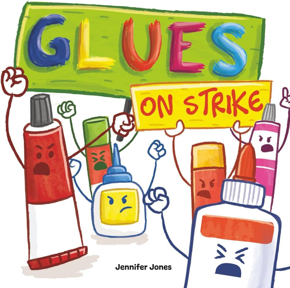 Glues On Strike: A Funny, Rhyming, Read Aloud Kid's Book For Preschool, Kindergarten, 1st grade, 2nd grade, 3rd grade, or Early Readers: Jones, Jennifer: 9781637313114: Amazon.com: Books | Amazon (US)