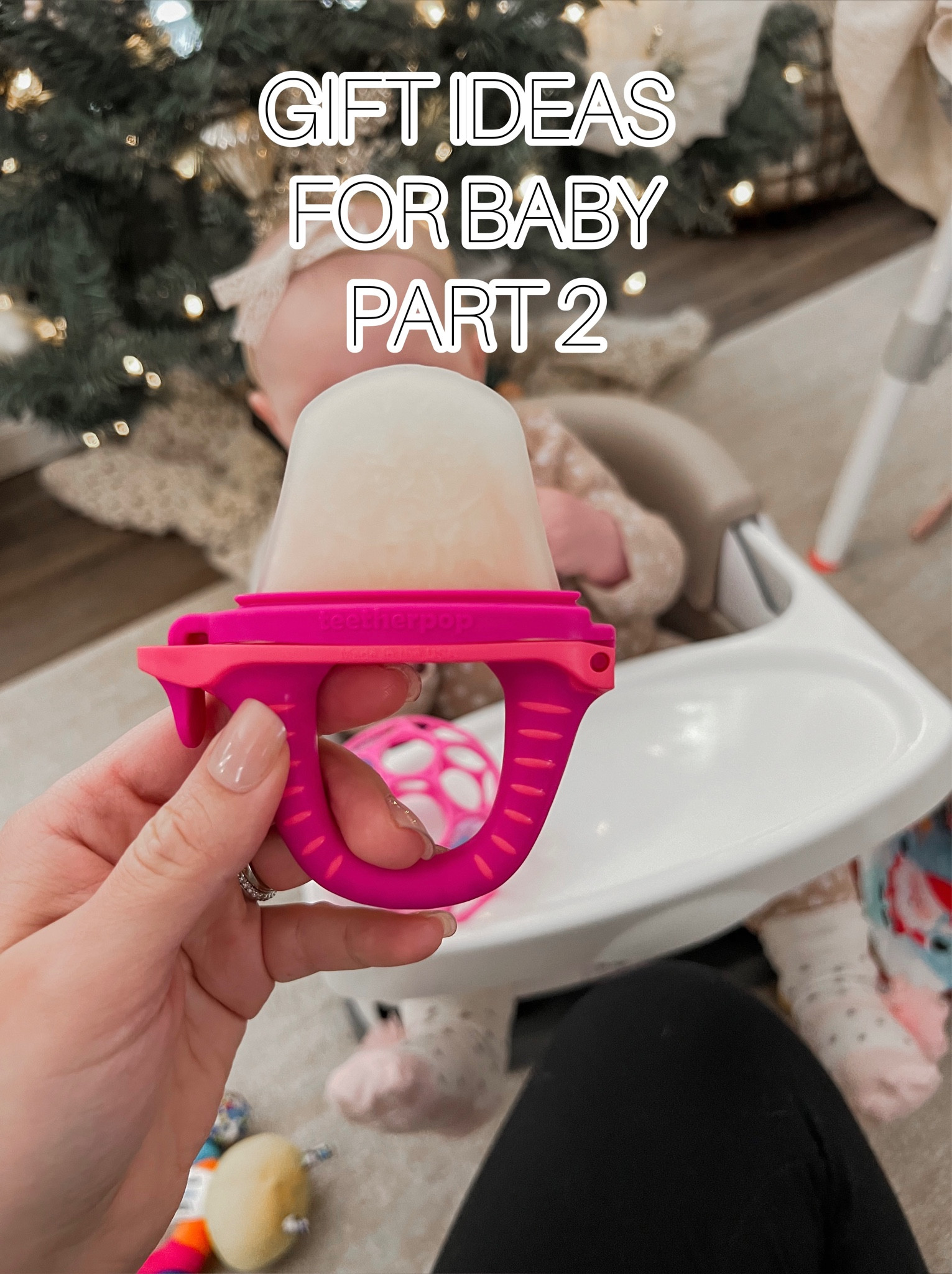 Ella loves her teetherpop! Gift for babies, baby Christmas gift. 

#LTKbaby #LTKGiftGuide #LTKfindsunder50