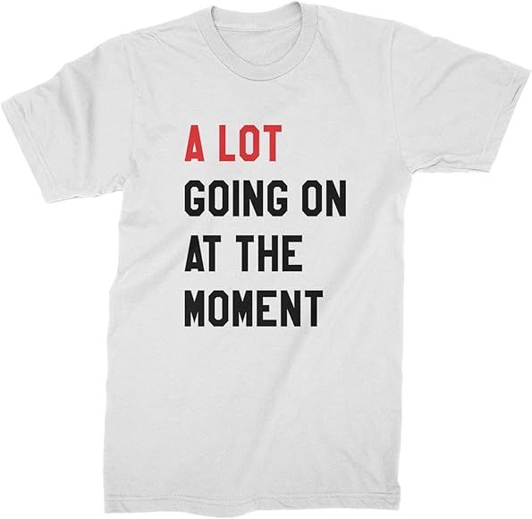 Expression Tees A Lot Going On at The Moment New 2023 Movie Premiere Mens T-Shirt | Amazon (US)