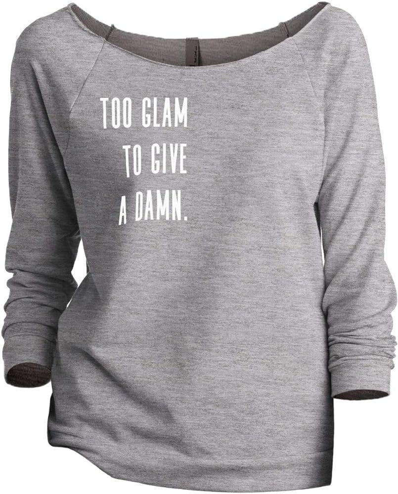 Too Glam to Give A Damn Women's Fashion Slouchy 3/4 Sleeves Raglan Sweatshirt | Amazon (US)