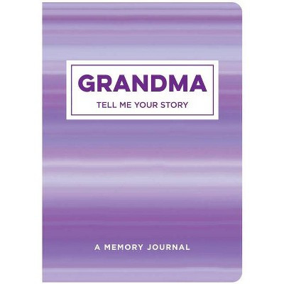 Grandma Tell Me Your Story - by  New Seasons & Publications International Ltd (Paperback) | Target