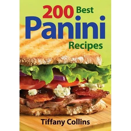 200 Best Panini Recipes | Walmart (US)