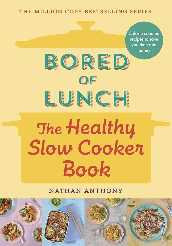 Bored of Lunch: The Healthy Slow Cooker Book: The Number One Bestseller | Amazon (UK)