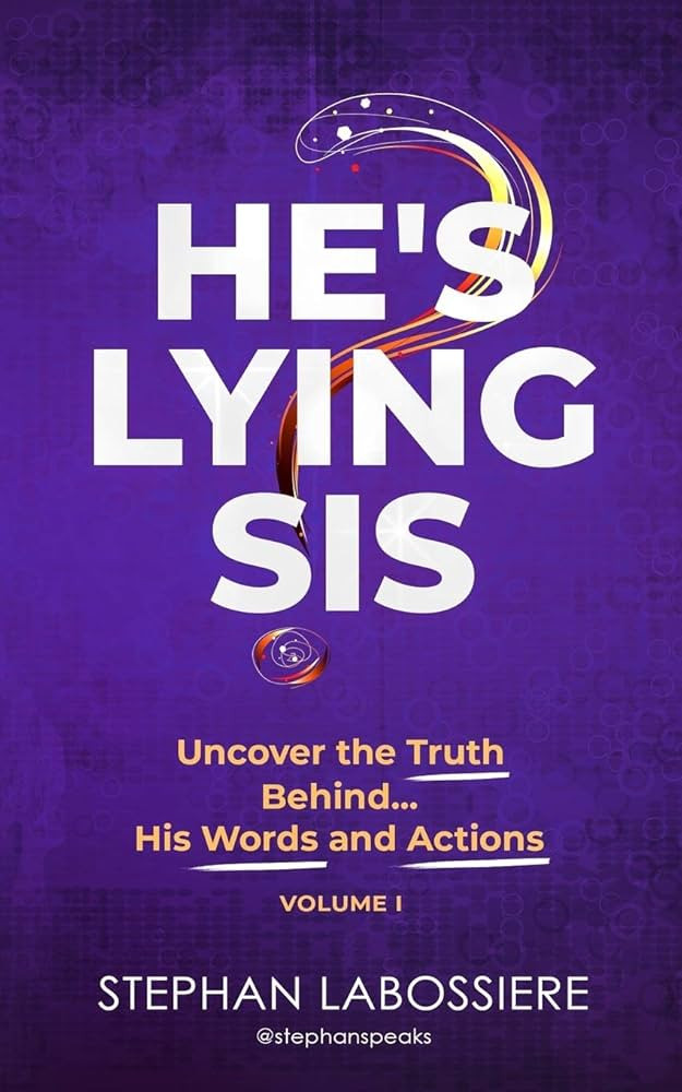 He's Lying Sis: Uncover the Truth Behind His Words and Actions, Volume 1 | Amazon (US)