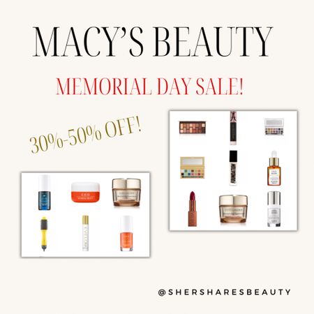 Macys Beauty Event: Memorial Day Sale. 30%-50% off lots of beauty items: ABH, Sigma, Sunday Riley, Lancome, Estée Lauder, Too Faced & more! 

#LTKbeauty #LTKsalealert
