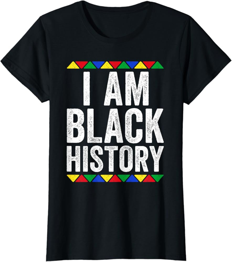 I Am Black History T-Shirt Black History Month Shirt T-Shirt | Amazon (US)
