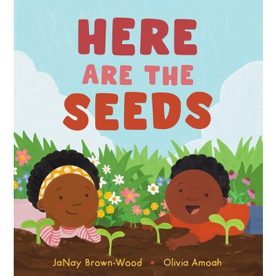 Here Are the Seeds - by  Janay Brown-Wood (Hardcover) | Target